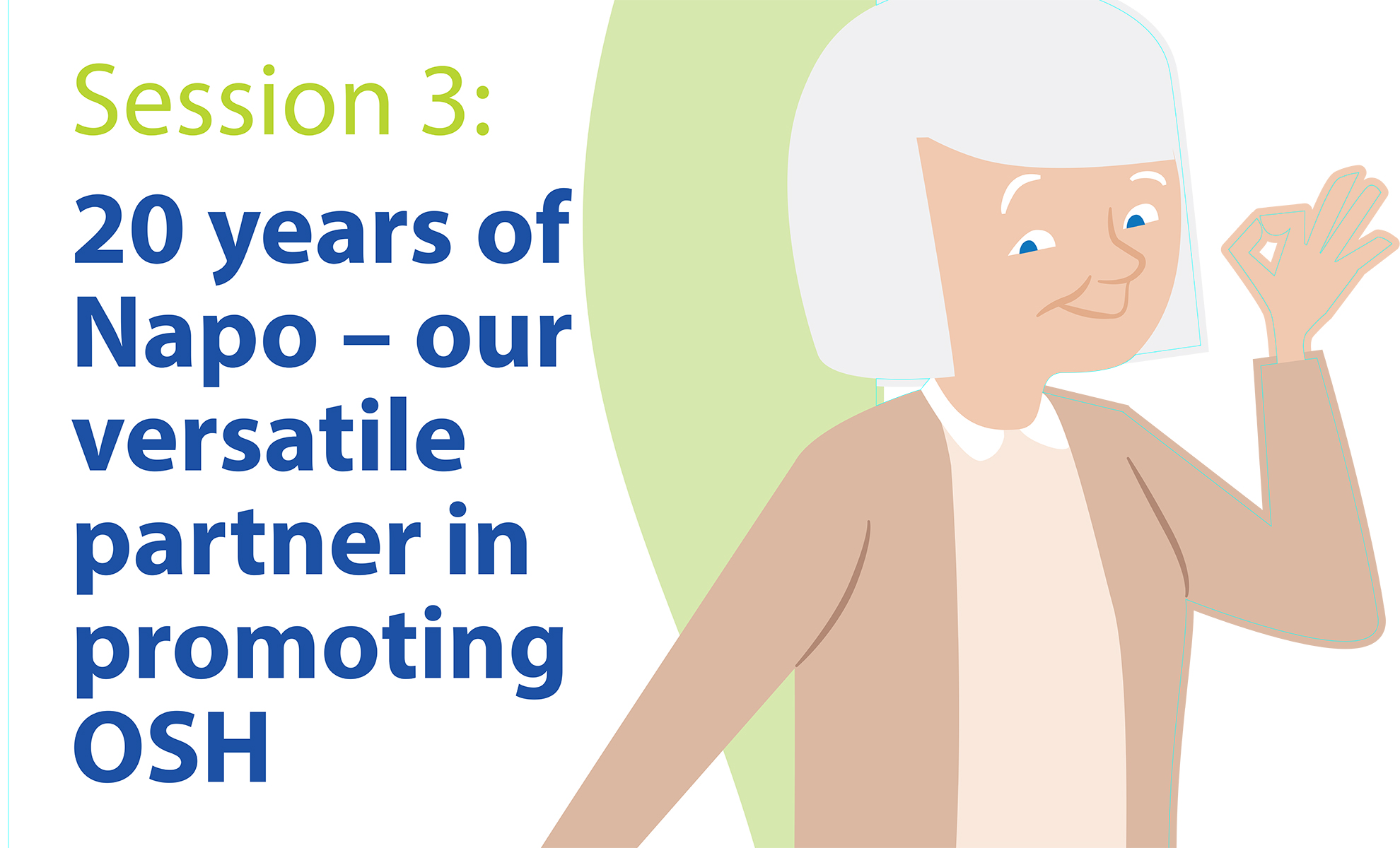 Parallel session 3 - 20 years of Napo – our versatile partner in promoting OSH