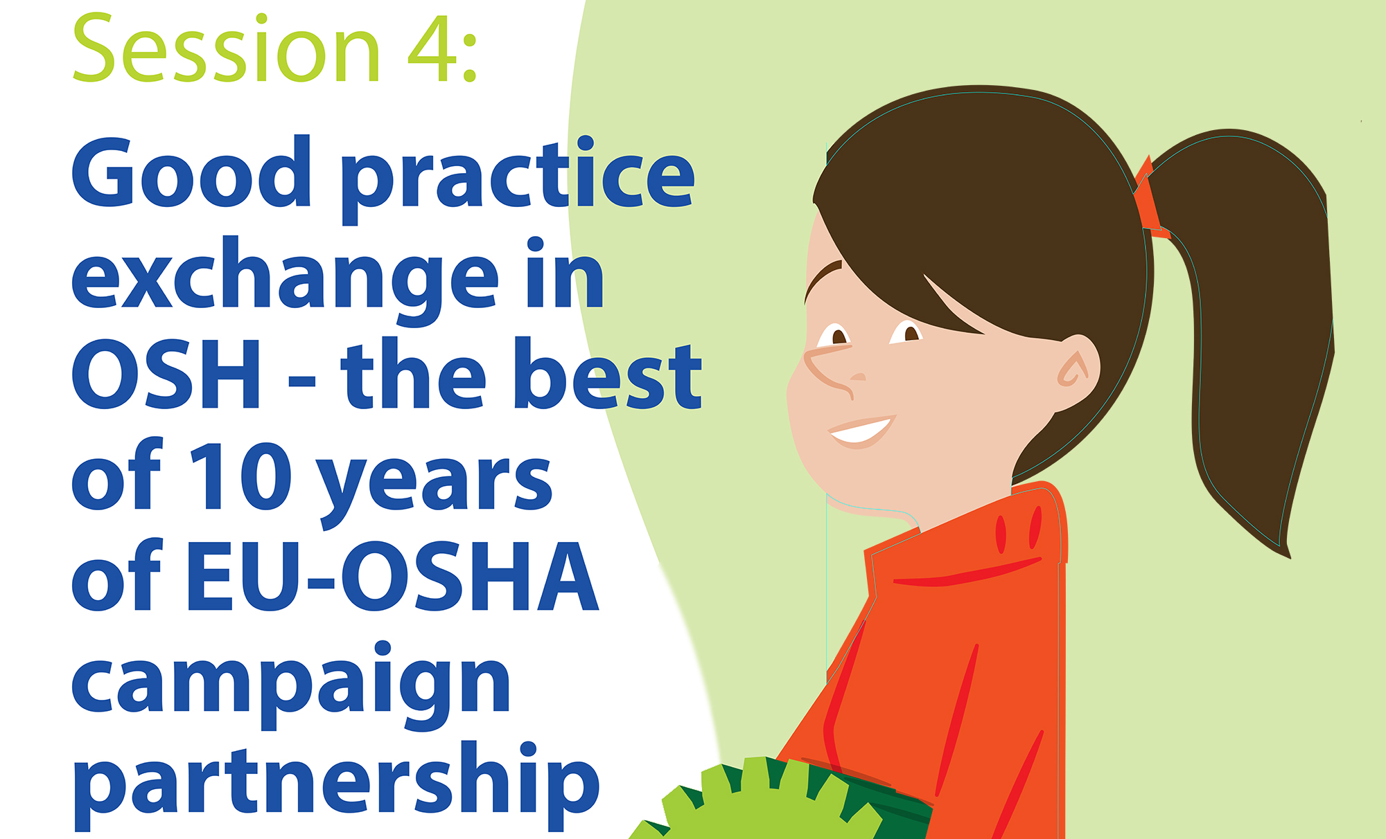 Parallel session 4 - Good practice exchange in OSH – 10 years of EU-OSHA campaign partnership